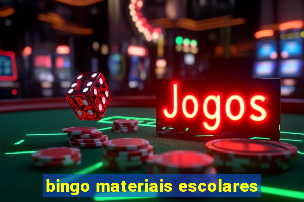 bingo materiais escolares